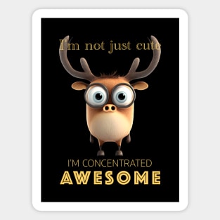 Deer Concentrated Awesome Cute Adorable Funny Quote Magnet